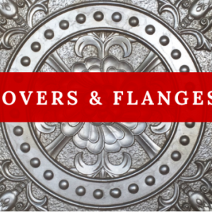 Covers and Flanges